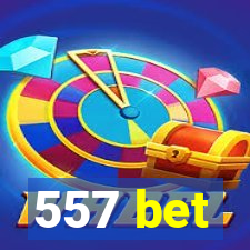 557 bet